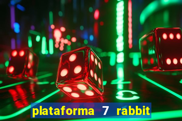 plataforma 7 rabbit paga mesmo